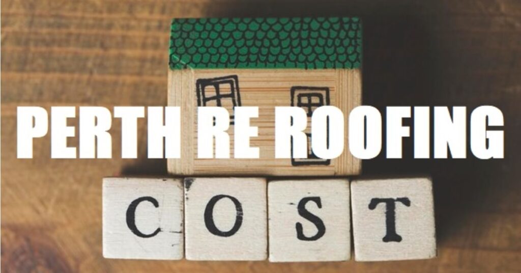 Average Re Roofing Cost of a Home in Perth, WA